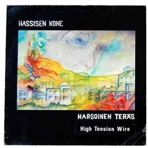 Hassisen Kone - High Tension Wire mp3