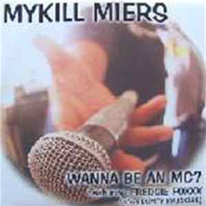 Mykill Miers - Wanna Be An MC? mp3