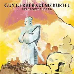 Guy Gerber & Deniz Kurtel - Here Comes The Rain mp3