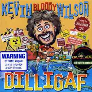 Kevin Bloody Wilson - Dilligaf mp3