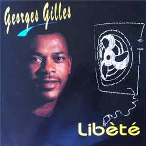 Georges Gilles - Libèté mp3