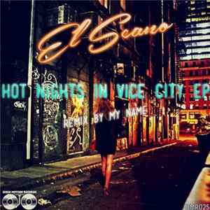 El Seano - Hot Nights In Vice City EP mp3