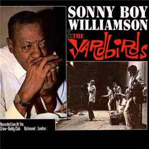Sonny Boy Williamson & The Yardbirds - Sonny Boy Williamson & The Yardbirds mp3