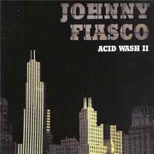 Johnny Fiasco - Acid Wash II mp3