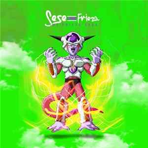 Sese Is Lord Frieza - The Frieza Saga mp3