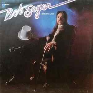 Bob Seger - Beautiful Loser mp3