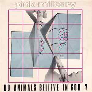 Pink Military - Do Animals Believe In God? mp3