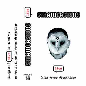 Stratocastors - Live A La Ferme Electrique mp3