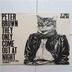 Peter Brown - They Only Come Out At Night mp3