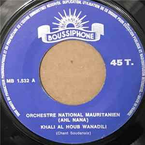 Orchestre National Mauritanien (Ahl Nana) - Khali Al Houb Wanadili mp3