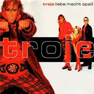 Troje - Liebe Macht Spaß mp3