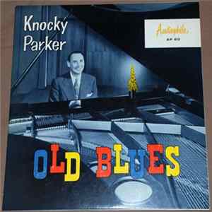 Knocky Parker - Old Blues mp3