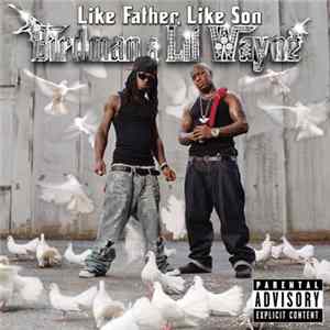 Birdman & Lil Wayne - Like Father, Like Son mp3