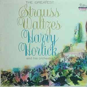 Harry Horlick And His Orchestra - The Greatest Strauss Waltzes mp3
