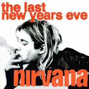 Nirvana - The Last New Years Eve mp3