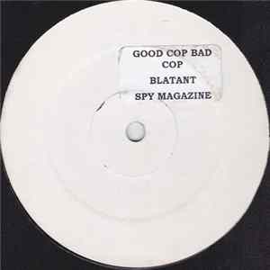 Good Cop Bad Cop - Blatant / Spy Magazine mp3