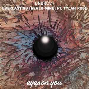 Undercvt Ft. Tylah Rose - Everlasting (Never Mine) mp3