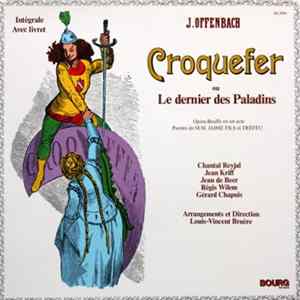 Jacques Offenbach - Croquefer ou Le dernier des Paladins mp3