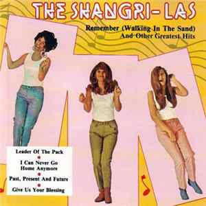 The Shangri-Las - Remember (Walking In The Sand) And Other Greatest Hits mp3
