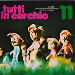 Various - Tutti In Cerchio - 11 (Danze) mp3