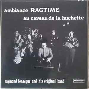 Raymond Fonsèque And His Original Band - Ambiance Ragtime Au Caveau De La Huchette mp3