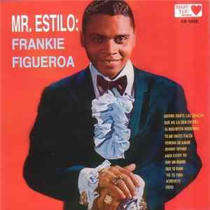 Frankie Figueroa - Mr. Estilo mp3