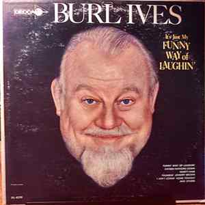 Burl Ives - It's Just My Funny Way Of Laughin' mp3
