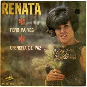 Renata - Pero Ya Ves / Ofensiva De Paz mp3