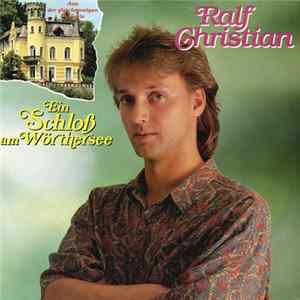 Ralf Christian - Ein Schloß Am Wörthersee mp3