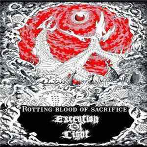 Execution Of Light - Rotting Blood Of Sacrifice mp3