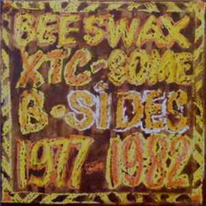 XTC - Beeswax - Some B-Sides 1977-1982 mp3