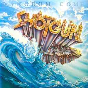 Shotgun - Kingdom Come mp3