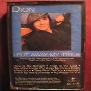Dion - I Put Away My Idols mp3