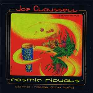 Joe Claussell Presents Cosmic Ritual - Come Inside (The Loft) mp3