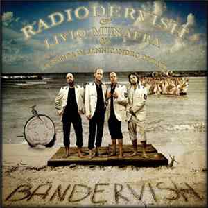 Radiodervish Con Livio Minafra & La Banda Di Sannicandro Di Bari - Bandervish mp3