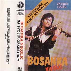 Bosanka Nikolić Sa Svojim Orkestrom - Virtuozna Kola Na Violini (Za Srce I Dušu) mp3