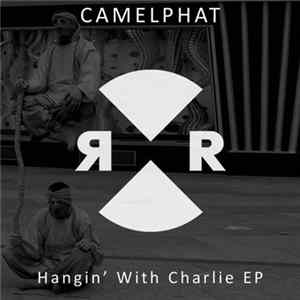 Camelphat - Hangin' With Charlie EP mp3