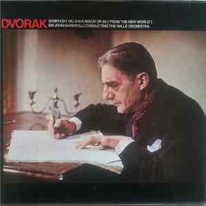 Dvořák, Sir John Barbirolli, Hallé Orchestra - Symphony No. 9 in E Minor Op. 95 mp3