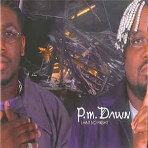 P.M. Dawn - I Had No Right mp3