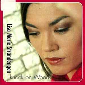 Lisa Marie Strandengen - I Knock On Wood mp3