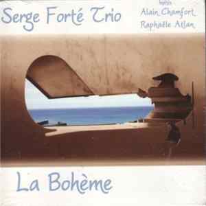 Serge Forté Trio - La Bohème mp3