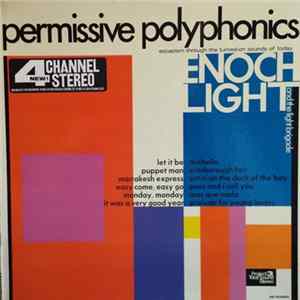 Enoch Light And The Light Brigade - Permissive Polyphonics mp3