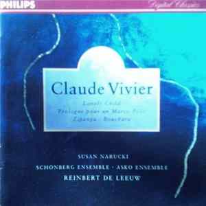 Claude Vivier - Susan Narucki, Schönberg Ensemble · Asko Ensemble, Reinbert de Leeuw - Lonely Child · Prologue Pour Un Marco Polo · Zipangu · Bouchara mp3