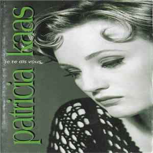 Patricia Kaas - Je Te Dis Vous mp3