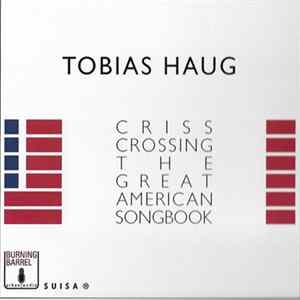 Tobias Haug - Criss-Crossing The Great American Songbook mp3