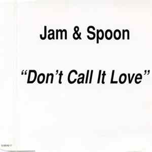 Jam & Spoon - Don't Call It Love mp3
