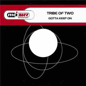 Tribe Of Two - Gotta Keep On mp3
