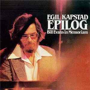 Egil Kapstad - Epilog Bill Evans In Memoriam mp3