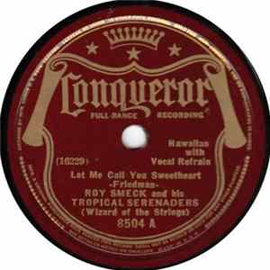 Roy Smeck And His Tropical Serenaders - Let Me Call You Sweetheart / Drifting And Dreaming mp3