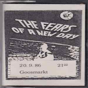 The Fears Of A New Day - Live Goosmarkt 20.9.1986 mp3